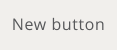 New button